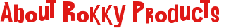 About Rokky Products